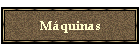 Máquinas