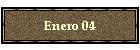 Enero 04