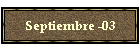 Septiembre -03